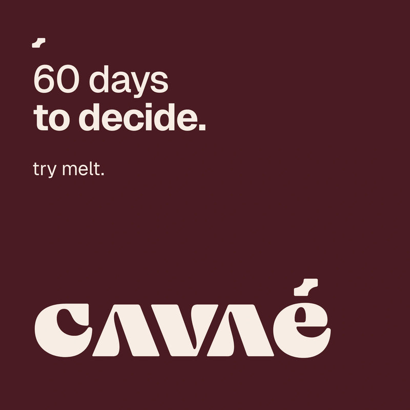 60 days to decide. Try Melt. The CAVAÉ wordmark on deep red.